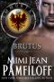 [Immortal Matchmakers, Inc. 06] • Brutus